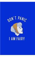 Don't Panic I am Fairy