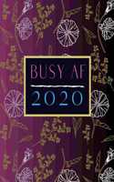 Busy AF 2020