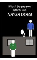 What? Do you own space? No, NAYSA does!