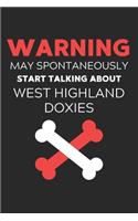 Warning May Spontaneously Start Talking About West Highland Doxies