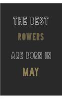 The Best rowers are Born in May journal: 6*9 Lined Diary Notebook, Journal or Planner and Gift with 120 pages