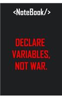 Declare Variable Not War Coding Journal