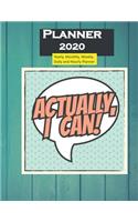 Planner 2020 Actually I Can quote