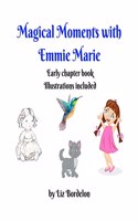 Magical Moments with Emmie Marie