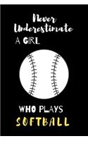 never underestimate a girl who plays softball