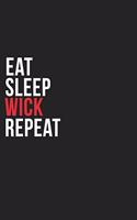 Eat Sleep Wick Repeat