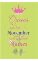 Queens are born in November and Become Nurses