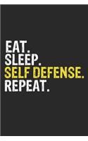 Eat Sleep Self Defense Repeat Funny Cool Gift for Self Defense Lovers Notebook A beautiful