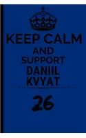Keep Calm And Support Daniil Kvyat