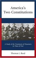 America’s Two Constitutions