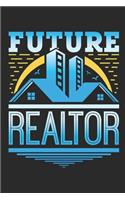 Future Realtor: Realtor Journal, Blank Paperback Notebook for Real Estate Agent, 150 pages, college ruled