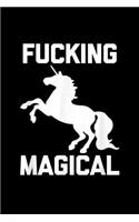 fucking magical: funny unicorn funny saying Journal/ Notebook Blank Lined Ruled 6x9 120 Pages