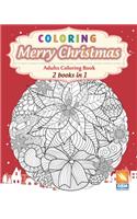 Coloring - Merry Christmas - 2 books in 1