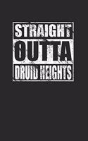 Straight Outta Druid Heights 120 Page Notebook Lined Journal