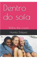 Dentro do sofa