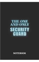 The One And Only Security Guard Notebook