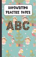 Handwriting Practice Paper ABC: Handwriting Paper For Kids: ABC First writing Blank Dotted Lined Sheets Notebook for K-3 Students,120 pages, 8.5x11 Christmas Princess themed