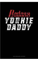 Badass Yorkie Daddy: Gas & Mileage Log Book(1429 Gas & Mileage Log Book)