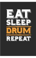 Eat Sleep Drum Repeat: Drums Notebook, Graph Paper (6" x 9" - 120 pages) Musical Instruments Themed Notebook for Daily Journal, Diary, and Gift