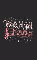 Treble Maker