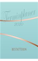 Bestatterin - Planer 2020: Terminplaner für Bestatterin - Organizer für 2020, Businessplaner, Berufskalender, Arbeitsplaner, Aufgabenplaner