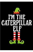 I'm the Caterpillar Elf: Blank Lined Family Matching Christmas Diary - Best Christmas gift Notebook And Journal - 6x9 Inch 120 Pages White Paper