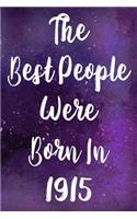 The Best People Were Born In 1915