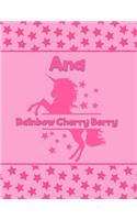 Ana Rainbow Cherry Berry: Personalized Draw & Write Book with Her Unicorn Name - Word/Vocabulary List Included for Story Writing
