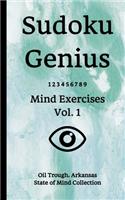 Sudoku Genius Mind Exercises Volume 1: Oil Trough, Arkansas State of Mind Collection