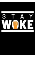 Stay Wokes