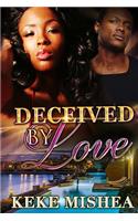 Deceived By Love