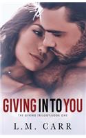 Giving In to You