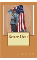 Better Dead