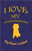 I Love My Affenpinscher - Dog Owner's Notebook