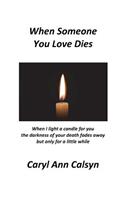 When Someone You Love Dies