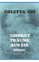 Eisbrut -- Träume aus Eis: Roman
