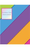 Scribble This Sketchbook: Personalized Neon Artist Blank Sketch Book
