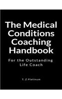 The Medical Conditions Coaching Handbook: For the Outstanding Life Coach