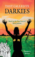 They Called Us Darkies