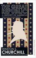 The Great Republic: A History Of America