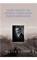 John Hedley in North China and Inner Mongolia (1897-1912)