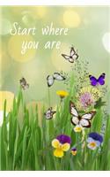 Start Where You Are: A Diary for Self-Exploration - Butterfly -120 Pages Dot Grid