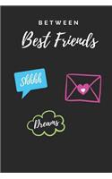 Between Best Friends: A Journal for Best Friends