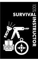 Survival Instructor Notebook: Blank Lined Survival Journal for Instructor and Survivalist