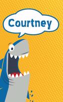 Courtney: Personalized Shark Handwriting Practice Paper for Kids Notebook 120 Pages 6x9