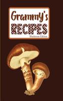 Grammy's Recipes Mushroom Edition