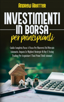 Investimenti in borsa per principianti, Guida Completa Passo A Passo Per Muoversi Nel Mercato Azionario