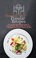 Restaurant's Most Popular Recipes