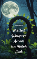 Nettled Whispers Across the Witch Hook