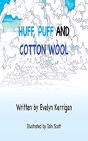 Huff, Puff and Cotton Wool